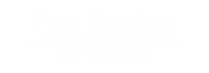 Yvon Riendeau, conférences sur mesure